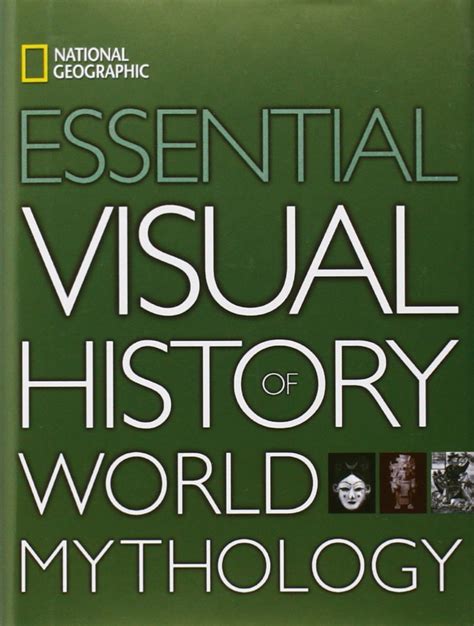 national geographic essential visual history of world mythology Epub