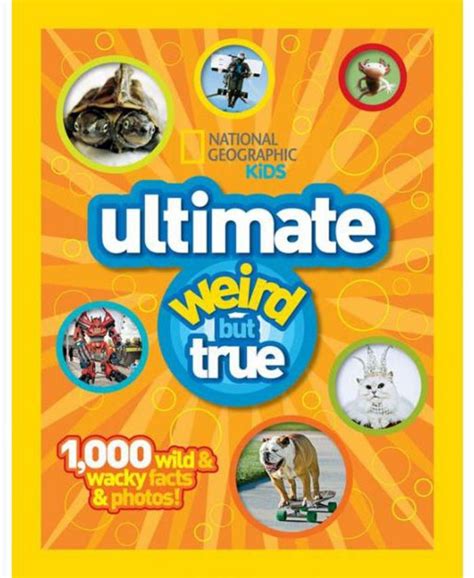 national geographic kids ultimate weird but true 3 1 000 wild and wacky facts and photos Reader