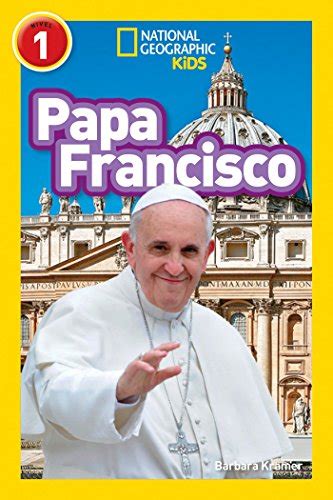 national geographic readers papa francisco pope francis readers bios spanish edition Doc