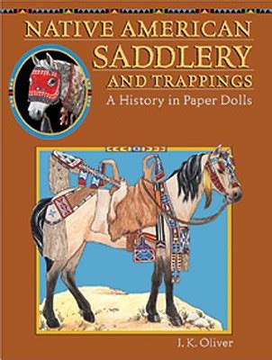 native american saddlery and trappings a history in paper dolls PDF