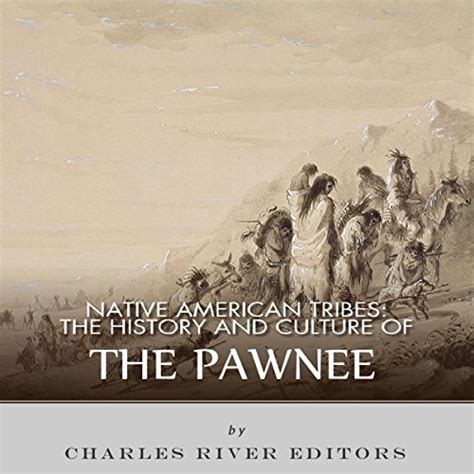 native american tribes the history and culture of the pawnee Reader