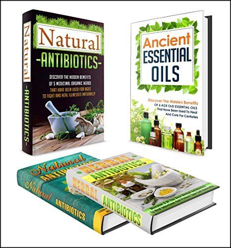 natural antibiotics box set 35 incredibly useful natural antibiotics for averting the most frequent diseases Kindle Editon