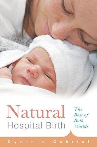 natural hospital birth the best of both worlds non Doc