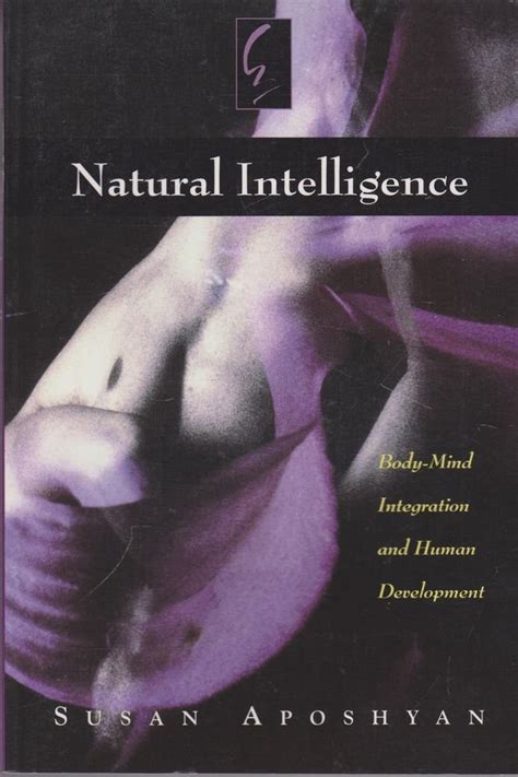 natural intelligence body mind integration and human development Kindle Editon