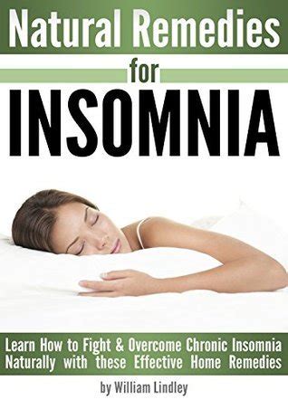 natural remedies for insomnia learn how to fight and overcome chronic insomnia naturally with these effective Epub