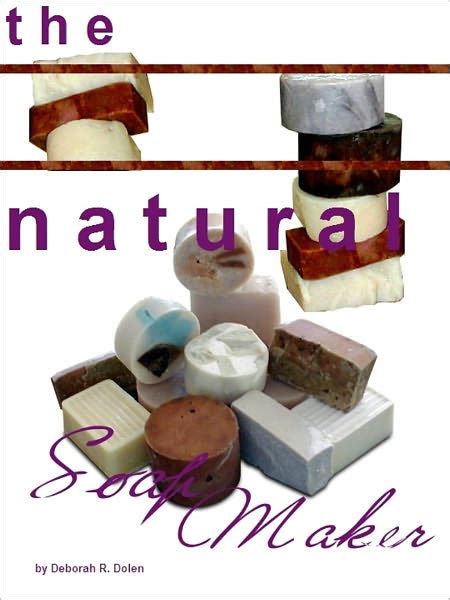 natural soapmaker recipes and techniques Epub