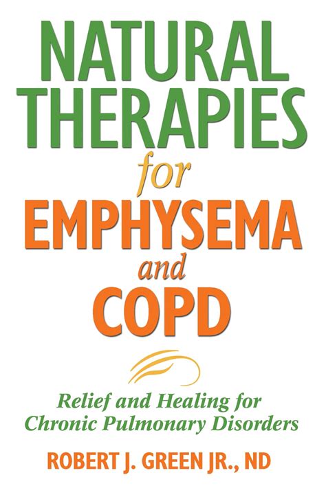 natural therapies for emphysema and copd relief and healing for chronic pulmonary disorders Epub