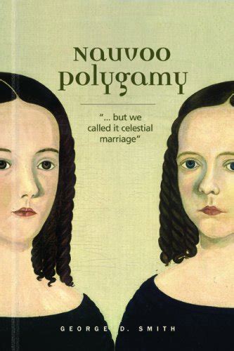 nauvoo polygamy but we called it celestial marriage PDF