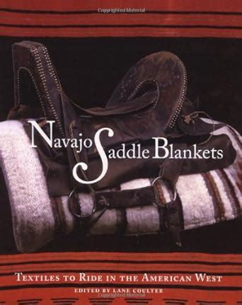 navajo saddle blankets textiles to ride in the american southwest PDF