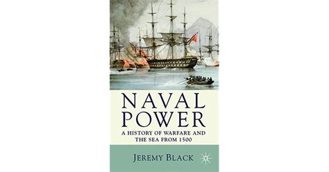 naval power a history of warfare and the sea from 1500 onwards Kindle Editon