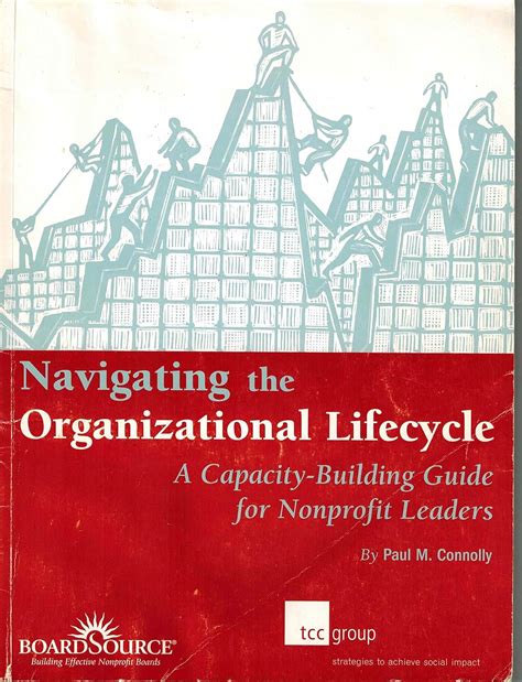 navigating the organizational lifecycle a capacity building guide for nonprofit leaders Kindle Editon