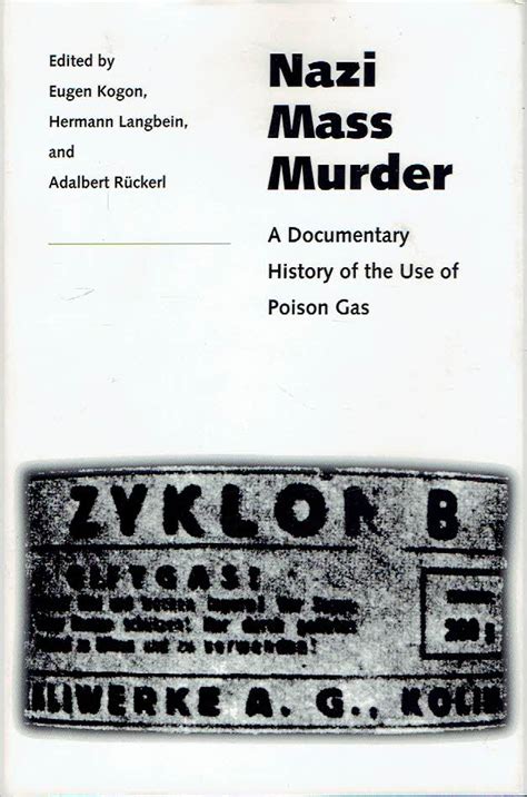 nazi mass murder a documentary history of the use of poison gas Kindle Editon