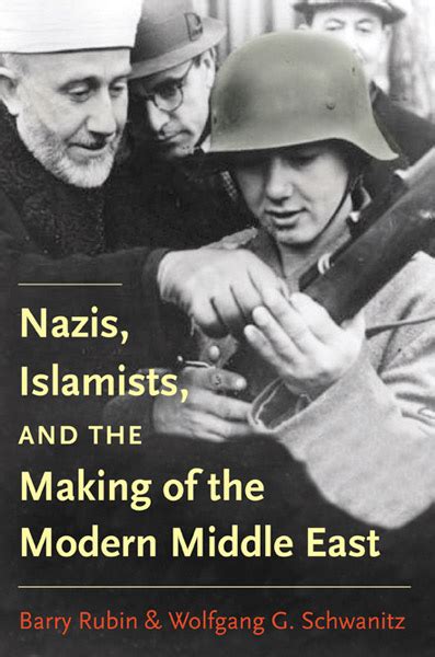 nazis islamists and the making of the modern middle east Reader