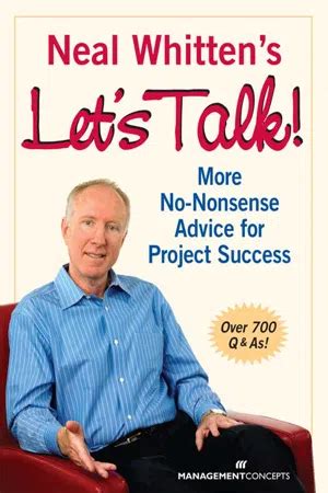 neal whittens lets talk more no nonsense advice for project success Epub