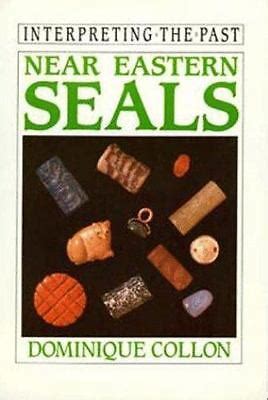 near eastern seals interpreting the past Reader