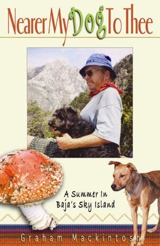 nearer my dog to thee a summer in bajas sky island Kindle Editon
