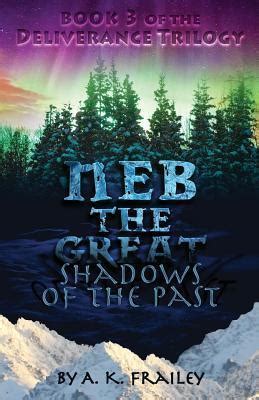 neb the great shadows of the past deliverance trilogy book 3 Kindle Editon
