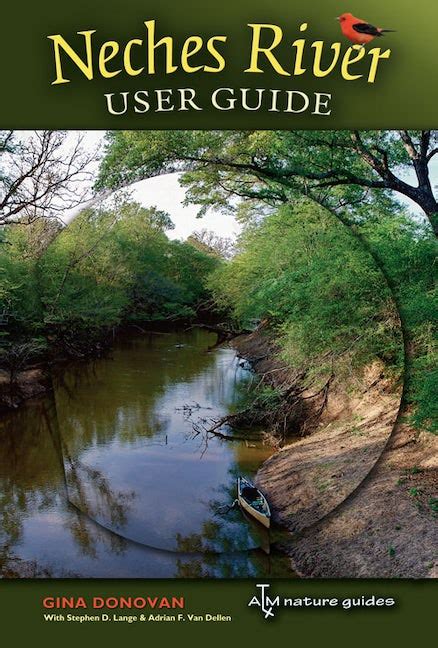 neches river user guide neches river user guide Kindle Editon