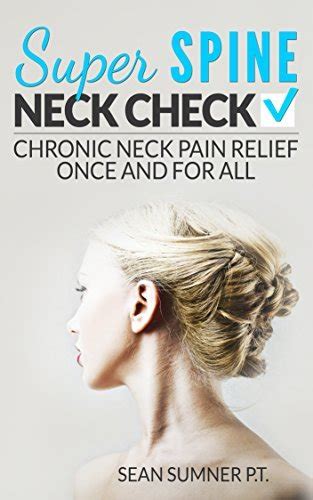 neck check chronic neck pain relief once and for all Epub