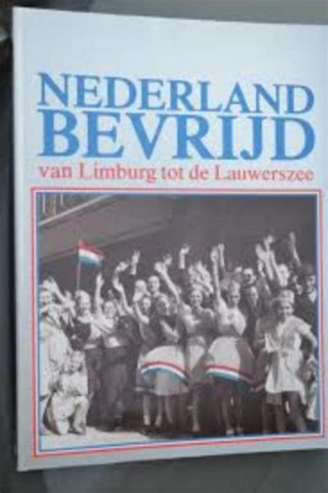 nederland bevrijd van limburg tot de lauwerszee Epub