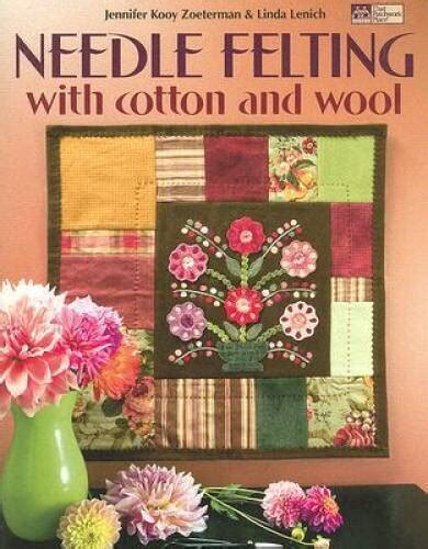 needle felting with cotton and wool that patchwork place PDF