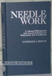 needlework a selected bibliography with special reference to embroidery and needlepoint PDF