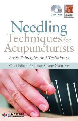 needling techniques for acupuncturists basic principles and techniques with dvd rom PDF