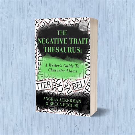 negative trait thesaurus a writer s guide Reader