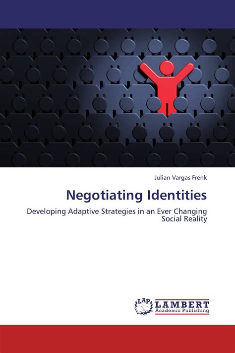 negotiating identities negotiating identities Reader