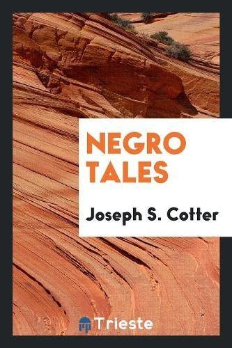 negro tales joseph s cotter Kindle Editon