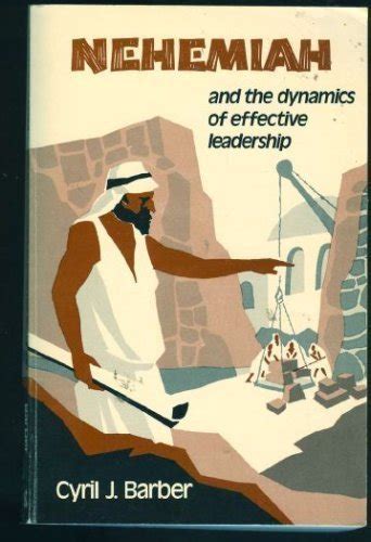 nehemiah and the dynamics of effective leadership Reader