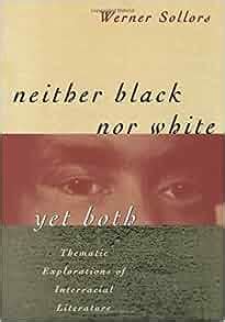 neither black nor white yet both neither black nor white yet both Reader