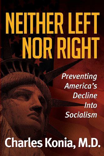 neither left nor right preventing americas decline into socialism PDF