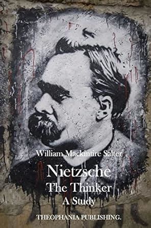 neitzsche thinker william mackintire salter Kindle Editon