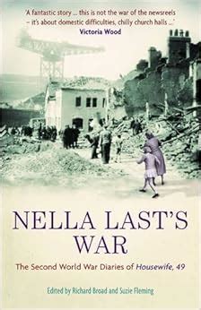 nella lasts war the second world war diaries of housewife 49 Epub