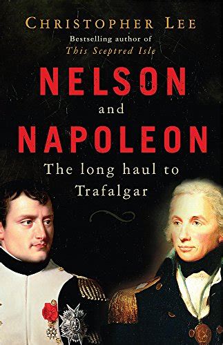 nelson and napoleon the long haul to trafalgar Doc