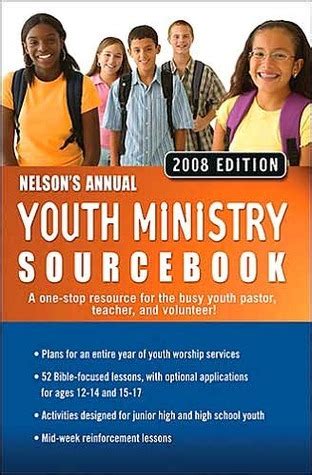 nelsons annual youth ministry sourcebook 2008 edition nelsons annual youth ministry sourcebooks Kindle Editon