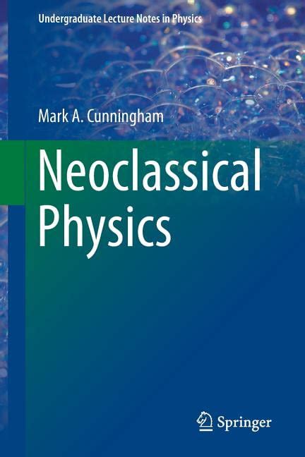 neoclassical physics undergraduate lecture notes in physics Doc