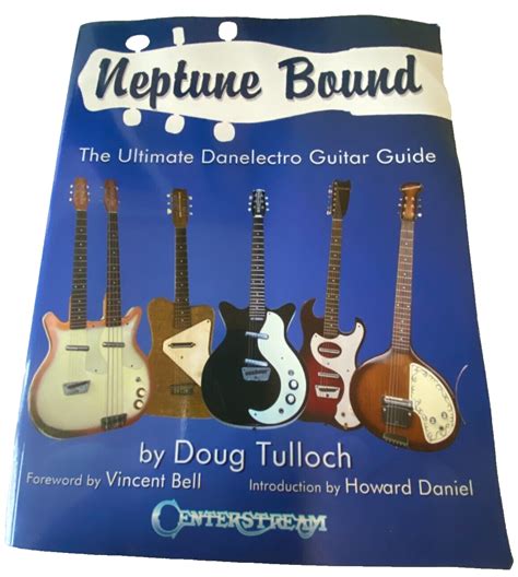 neptune bound the ultimate danelectro guitar guide Doc