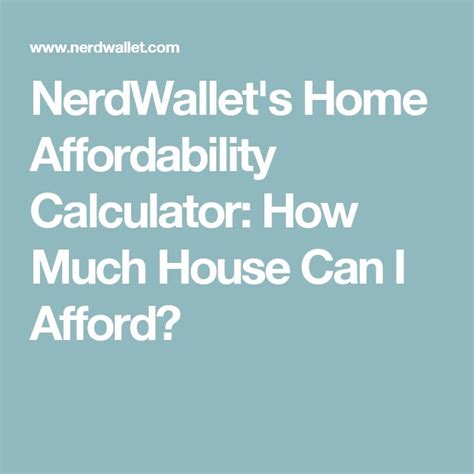 nerdwallet how much house can i afford