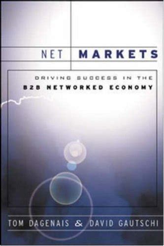 net markets driving success in the b2b networked economy Epub