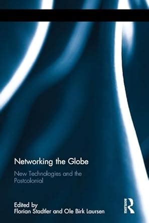 networking globe new technologies postcolonial PDF