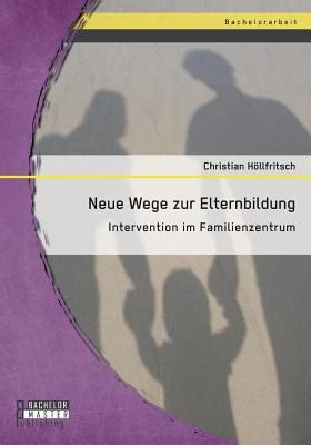 neue wege zur elternbildung familienzentrum Reader