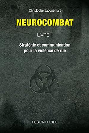 neurocombat livre strat gie communication violence Kindle Editon