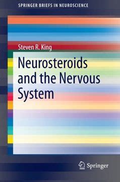 neurosteroids and the nervous system springerbriefs in neuroscience Reader