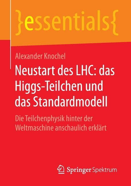 neustart lhc higgs teilchen standardmodell teilchenphysik PDF