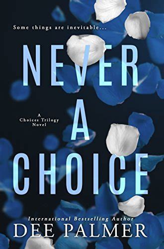 never a choice the choices trilogy 1 Reader