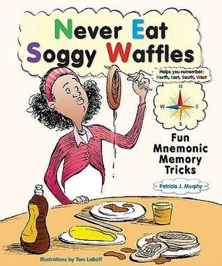 never eat soggy waffles fun mnemonic memory tricks prime Doc