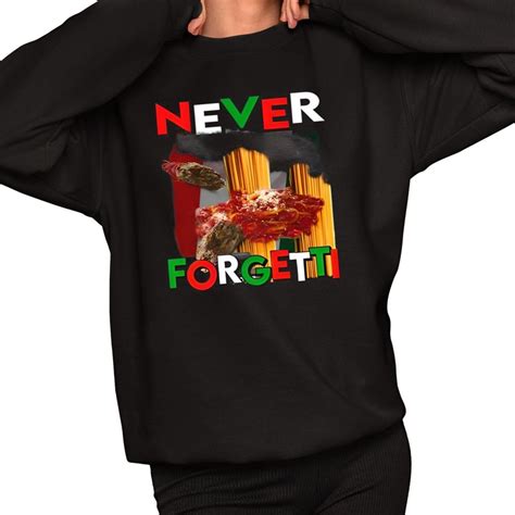 never forgetti shirt