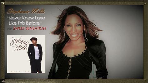 never knew like this before stephanie mills